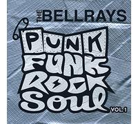 Bellrays – Punk Funk Rock Soul 1