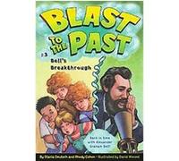 Bell's Breakthrough, Blast to the Past David Wenzel, Rhody Cohon, Stacia Deutsch (Auteur)