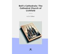 Bell's Cathedrals: The Cathedral Church of Lichfield