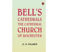 Bell's Cathedrals: The Cathedral Church of Rochester