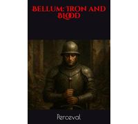 Bellum: Iron and BLood