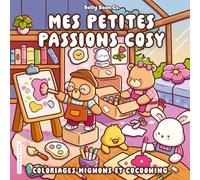 Belly Bean – Mes petites passions cosy – Coloriages mignons et cocooning – Broché