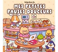Belly Bean - Mes petites pauses douceurs - Coloriages gourmands et cosy - Cosy colo - BellyBean - Dessain Et Tolra - broché - Livre-jeu