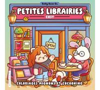 Belly Bean - Petites librairies cosy - Coloriages mignons et cocooning - Cosy colo