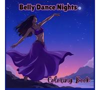 Belly Dance Nights Coloring Book