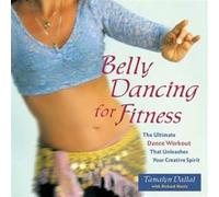 Belly Dancing for Fitness by Tamalyn Dallal Delilah Flynn, Denise Marino, Richard Harris (Auteur)