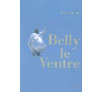 Belly le Ventre - Paul Ardenne - Le Bord De L'eau Eds - broché - Roman