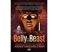 Belly of the Beast: The Ancient Mystery that Holds the Secret of Antichrist's Resurrection & Return