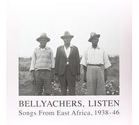 Bellyachers, Listen-Songs from East Africa, 1938-46