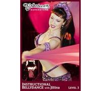 Bellydance Superstars - Les Leçons De Jillina - Niveau 3 (Confirmé)