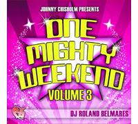 Belmares, Roland - Party Groove: One Mighty Weekend 3