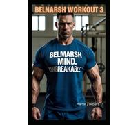 Belmarsh Workout 3: Body. Mind. Unbreakable.