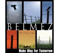 Belmez - Make Way for Tomorrow