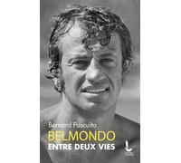 Belmondo entre deux vies - Bernard Pascuito - Litos - Poche - Biographie