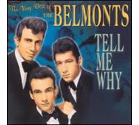 BELMONTS - The Very Best Of: Tell Me Why