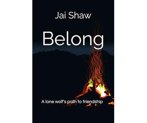Belong: A lone wolf's path to friendship