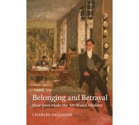 Belonging and Betrayal: How Jews Made the Art World Modern