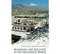 Belonging and Isolation in the Hellenistic World - [Version Originale] Sheila Ager, Reimer Faber (Auteur)