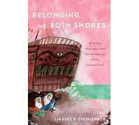 Belonging on Both Shores: Mobility, Migration, and the Bordering of the Persian Gulf
