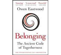 Belonging: Unlock Your Potential with the Ancient Code of Togetherness