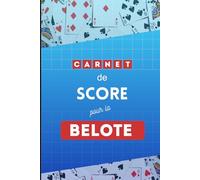 Belote Carnet de Score: Cahier de Score pour la Belote: 100 fiches pour noter et comptabiliser les plis de chaque équipe