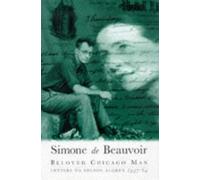 Beloved Chicago Man: Letters to Nelson Algren