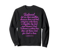Beloved Let Us Love One Another 1 John 4:7 Verse Bible Pray Sweatshirt