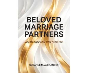 Beloved Marriage Partners: Loving God and One Another
