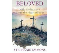 BELOVED: Meditations From the Heart of Jesus