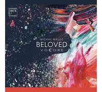 Beloved/Oeuvres Vocales
