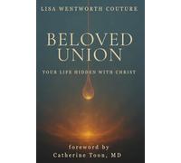 Beloved Union: Your Life Hidden with Christ