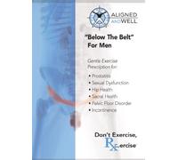 "BELOW THE BELT" FOR MEN with Katy Bowman, M.S.