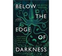 Below the Edge of Darkness - Edith Widder - Little Brown Book Group - Livre en Anglais - Paperback Edith WidderEdith Widder (Auteur)
