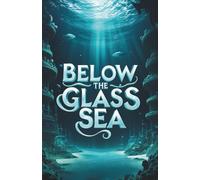 Below the Glass Sea