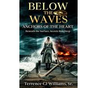 Below the Waves: Anchors of the Heart: Beneath the Surface, Secrets Run Deep