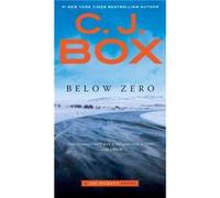 Below Zero by C J Box C J Box (Auteur)