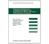 Belowground Responses To Rising Atmospheric Co2: Implications For Plants, Soil Biota, And Ecosystem Processes