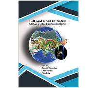 Belt And Road Initiative China's Global Business Footprint