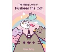 Belton, Claire - Many Lives of Pusheen The Cat