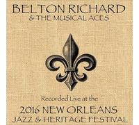 Belton Richard & The Musical Aces - Belton Richard & The Musical ACES Live at New Orleans Heritage & Jazz Festival 2016