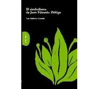 Beltrán Almería, L: Simbolismo De Juan Eduardo Zúñiga
