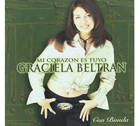 Beltran, Graciela - Mi Corazon Es Tuyo