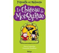 Beluga Fripouille Et Malicette Tome 1 - Le Château De MorQuitue
