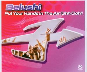 Belushi - Put Your Hands in The Air [Import]