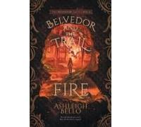 Belvedor And The Trail Of Fire