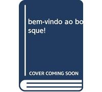 Bem-Vindo Ao Bosque! 3/4 Anos
