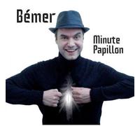 BEMER - MINUTE PAPILLON