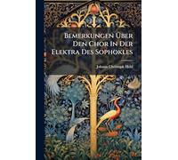 Bemerkungen Ã ber Den Chor In Der Elektra Des Sophokles