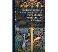 Bemerkungen Zur Charakteristik Des Chors In Der Antigone Des Sophokles