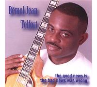 Bemol Telfort - Good News Is That the Bad News Was Wrong